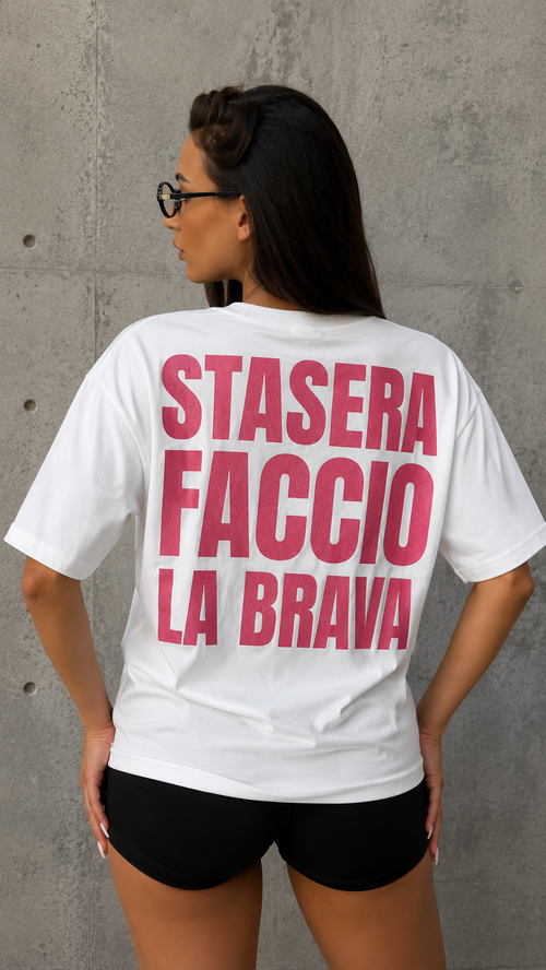 T-Shirt "STASERA FACCIO LA BRAVA"