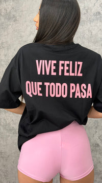 T-Shirt "VIVE FELIZ QUE TODO PASA" - 2