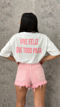 T-Shirt "VIVE FELIZ QUE TODO PASA" - 1