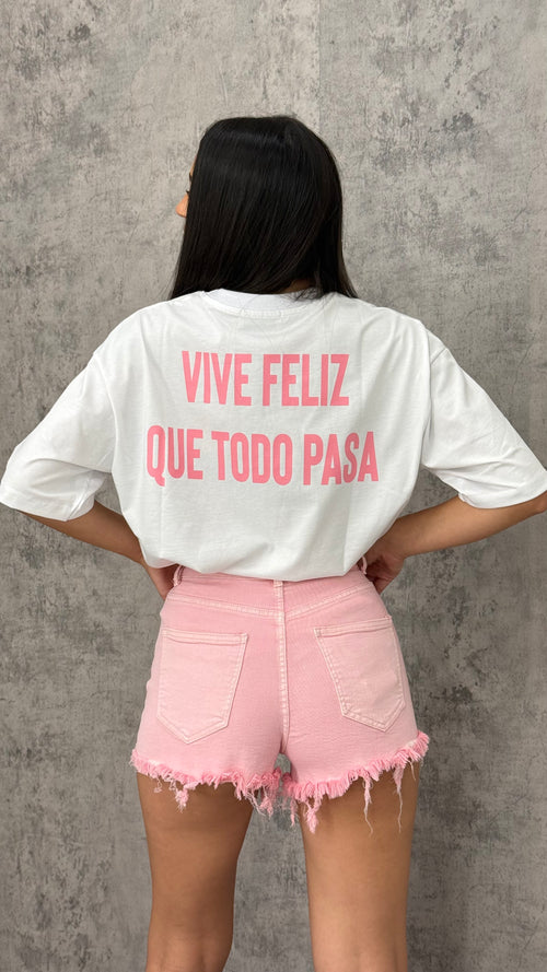T-Shirt "VIVE FELIZ QUE TODO PASA"