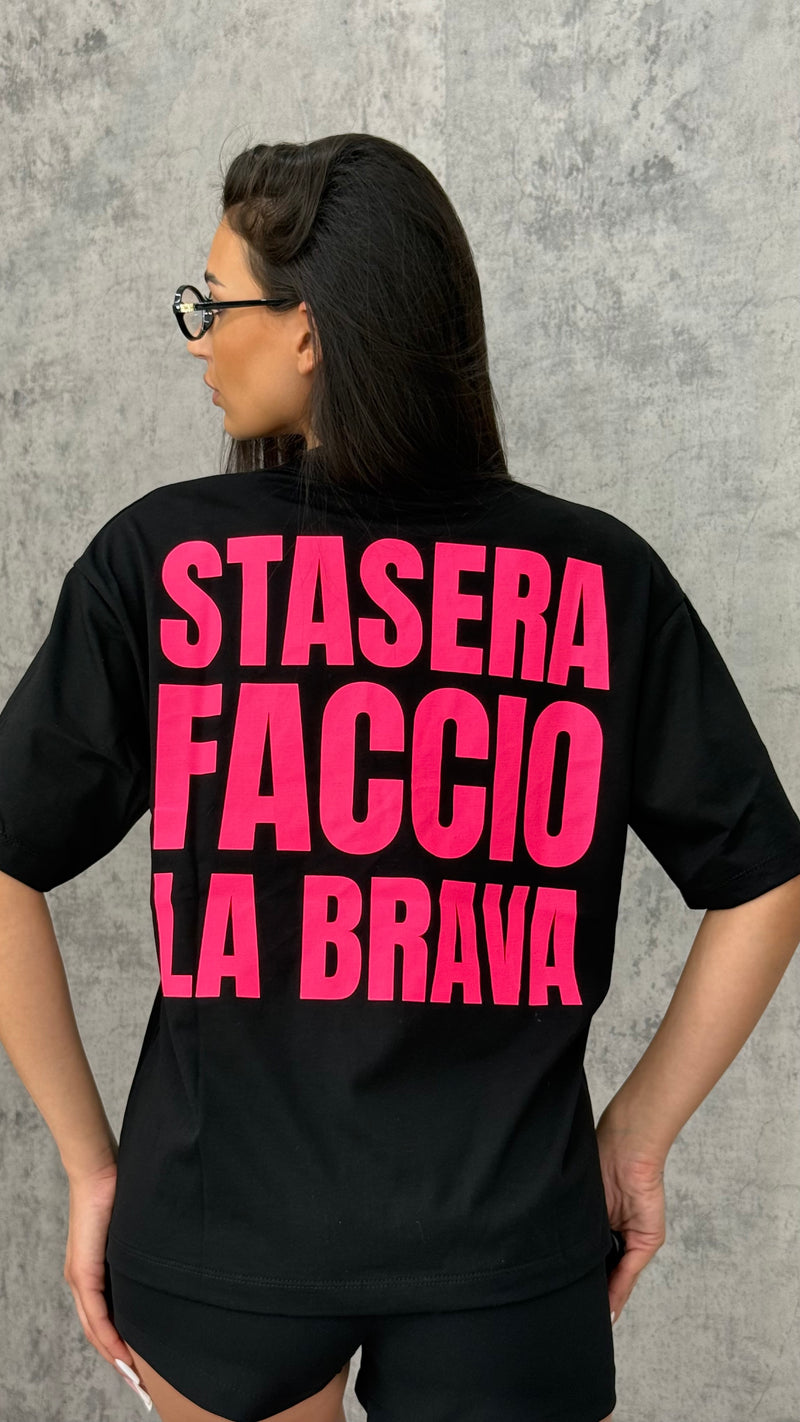 T-Shirt "STASERA FACCIO LA BRAVA"